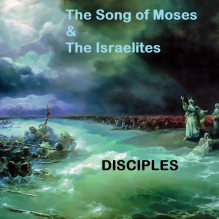 The Song Of Moses & The Israelites