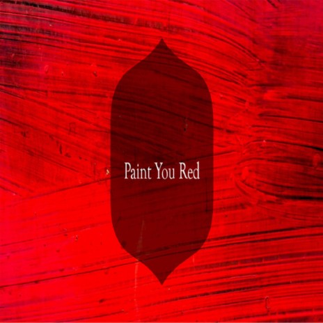Paint You Red | Boomplay Music
