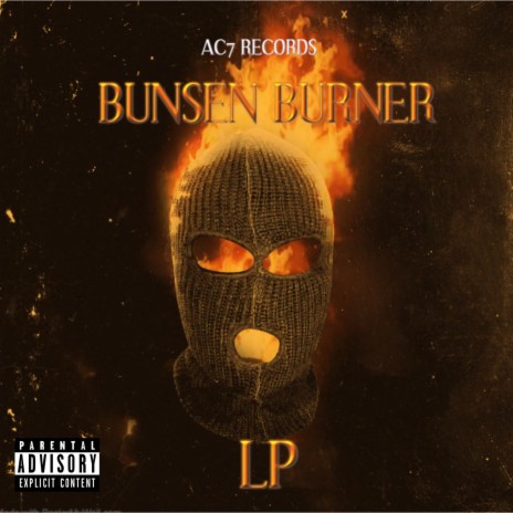 Bunsen Burner ft. LP
