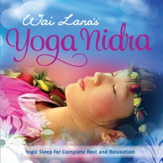 Yoga Nidra: Yogic Sleep for Complete Rest and Relaxation