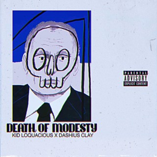 Death to Modesty ft. Dashius Clay lyrics | Boomplay Music