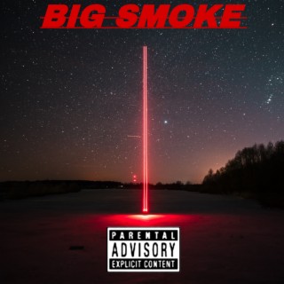 Big Smoke | Boomplay Music