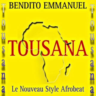 Tousana (Le Nouveau Style Afrobeat)