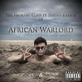 The African Warlord ft. The Smoking Class lyrics | Boomplay Music
