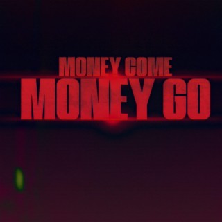 Money Come Money Go Pt. 1 lyrics | Boomplay Music