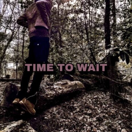 time to wait | Boomplay Music