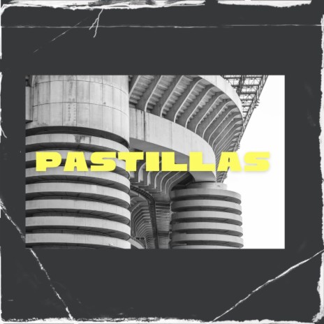Pastillas | Boomplay Music