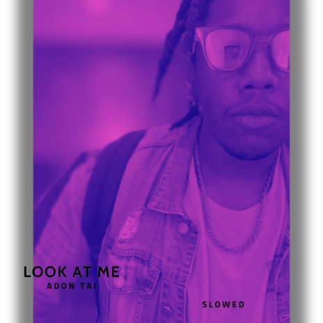 look at me (slowed) | Boomplay Music