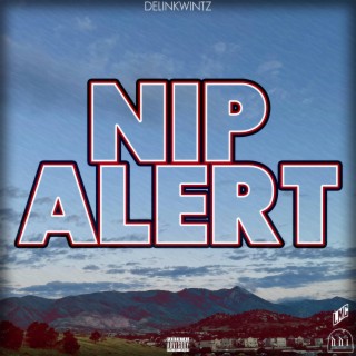 Nip Alert lyrics | Boomplay Music