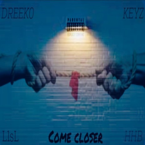 Come Closer ft. KEYZ | Boomplay Music