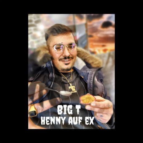 Henny auf ex | Boomplay Music