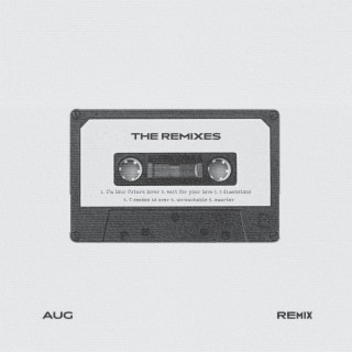 AUG REMIXES