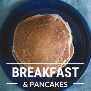 Breakfast & Pancakes