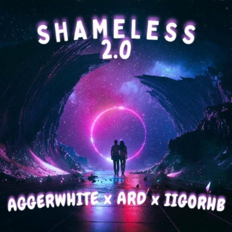 SHAMELESS 2.0 ft. IIGORHB & AGGERWHITE | Boomplay Music