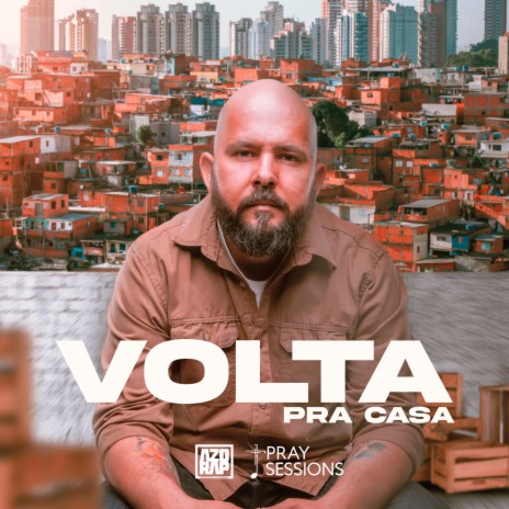 Volta Pra Casa ft. Pray Sessions | Boomplay Music