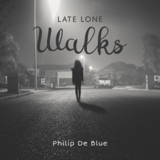 Late Lone Walks: Smooth Jazz Improvisations, Mellow Sounds for Late Afternoon, Enjoying The Beauty of Jazz, Music to Listen to With Headphones