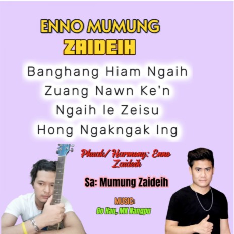Hong Ngakngak Ing ft. Mumung Zaideih | Boomplay Music