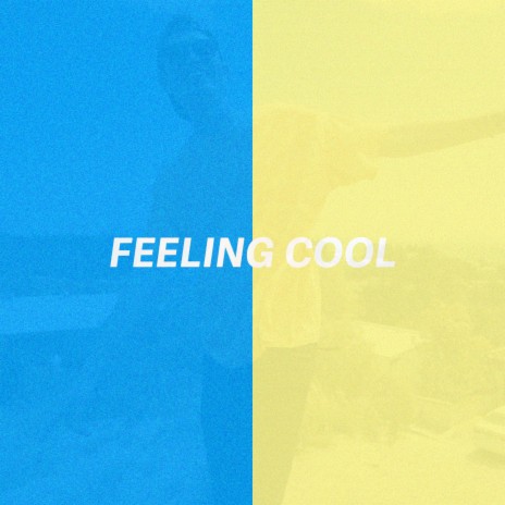 Feeling Cool | Boomplay Music