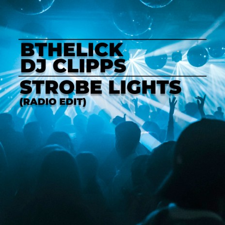 Strobe Lights (Radio Edit) ft. DJ Clipps | Boomplay Music