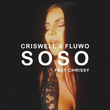 Soso ft. Fluwo & Chrissy Spratt | Boomplay Music
