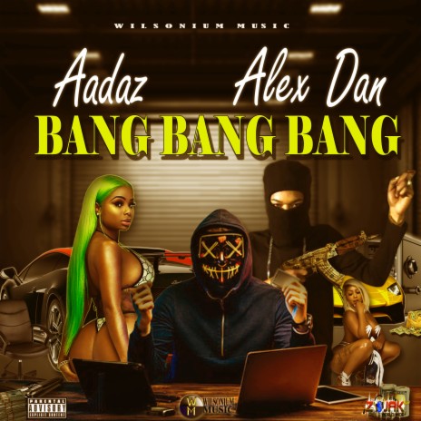 Bang Bang Bang ft. Alex Dan | Boomplay Music