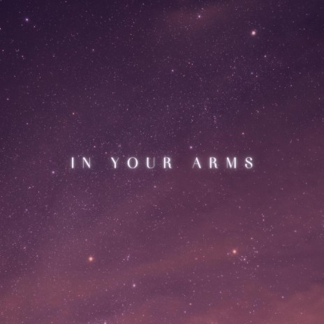 In Your Arms