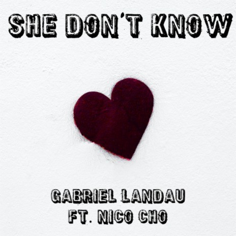 She Don't Know ft. Nico Cho | Boomplay Music