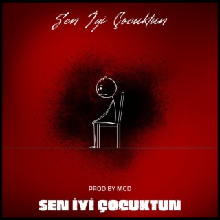 Sen İyi Çocuktun