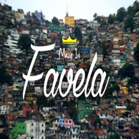 made in favela | Boomplay Music