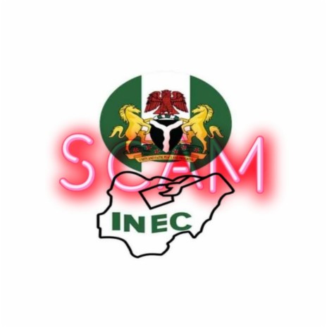 Inec is a scam | Boomplay Music