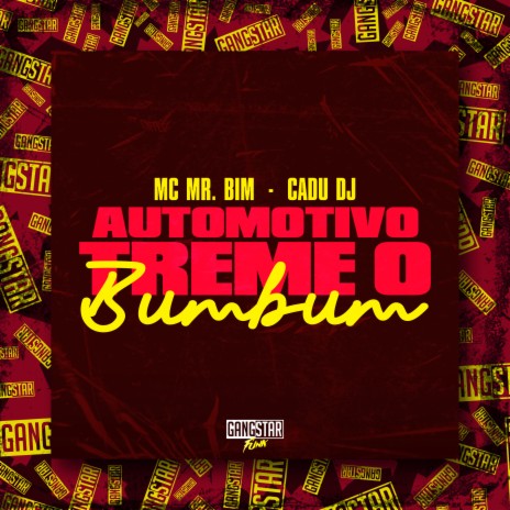 Automotivo Treme o Bumbum ft. Cadu DJ & Gangstar Funk | Boomplay Music