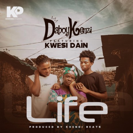 Life ft. Kwesi Dain | Boomplay Music