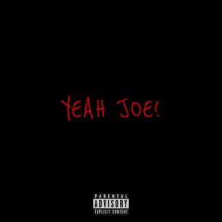 YEAH JOE! (Yeah Glo! Remix) lyrics | Boomplay Music