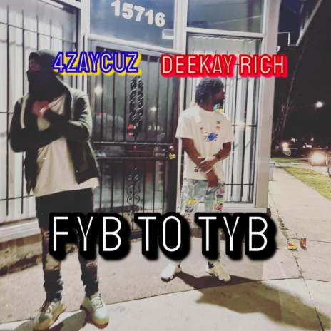 FYB To TYB ft. 4ZAYCUZ | Boomplay Music