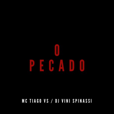 O Pecado ft. Dj Vini Spinassi | Boomplay Music