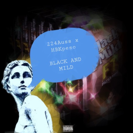 BLACK AND MILD ft. HBK Peso | Boomplay Music