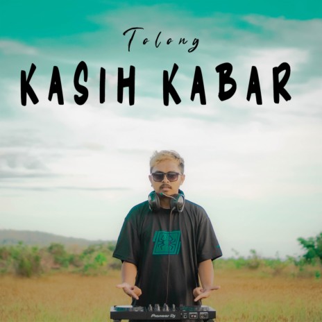 Tolong Kasih Kabar | Boomplay Music