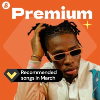 Recommended Premium Songs in March