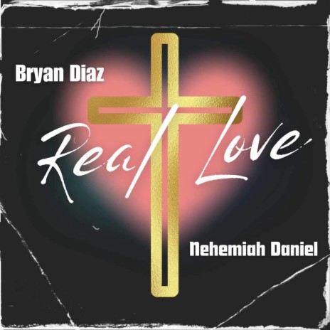 Real Love ft. Nehemiah Daniel | Boomplay Music