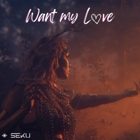 Want My Love | Boomplay Music