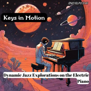 Keys in Motion: Dynamic Jazz Explorations on the Electric Piano