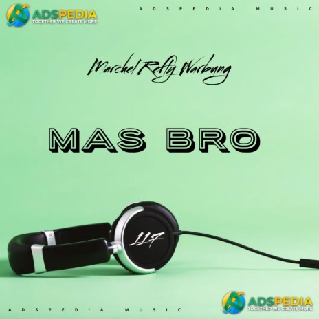 Mas Bro | Boomplay Music