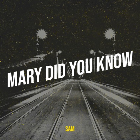 Mary Did You Know | Boomplay Music