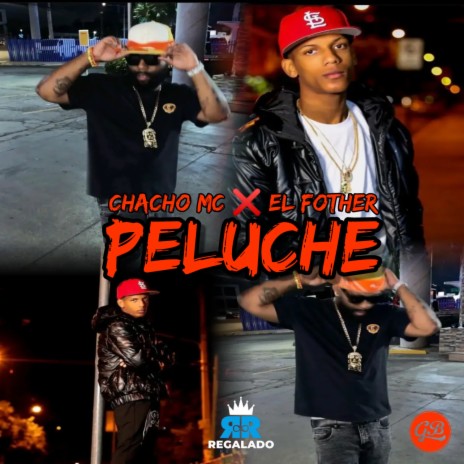 PELUCHE ft. Chacho MC | Boomplay Music