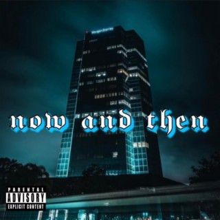 Now & Then (CURSEM, PlayaH Baby & DUBLE E Remix)