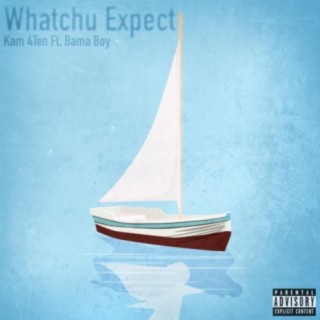 Whatchu Expect (feat. Only1BamaBoy)
