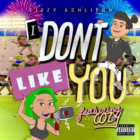 I Don't Like You ft. Cozy With The Curls | Boomplay Music