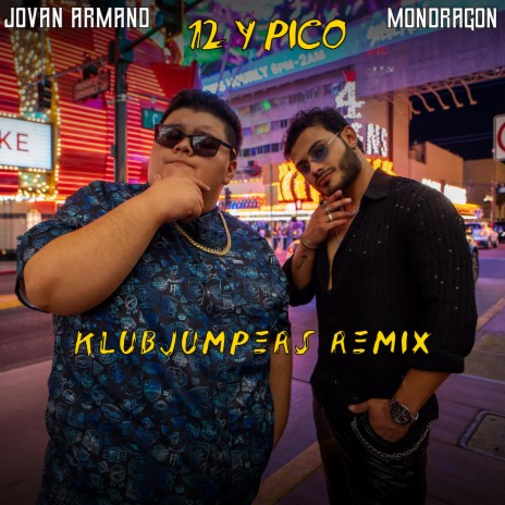 12 Y Pico (Klubjumpers Remix) ft. Daniel Mondragon | Boomplay Music