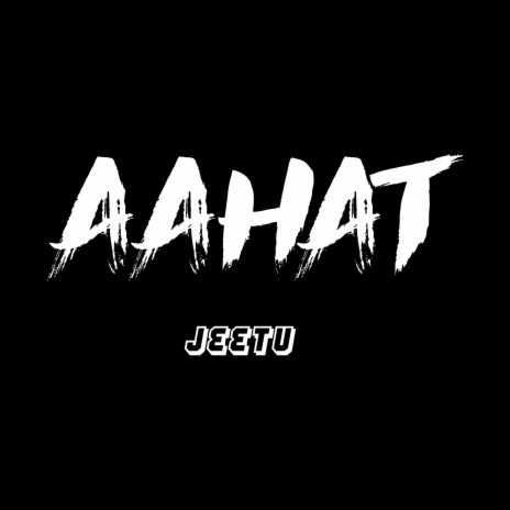Jeetu | Aahat | Love Rap Song 2021