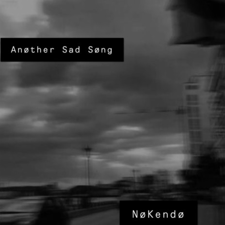 Anøther Sad Søng | Boomplay Music